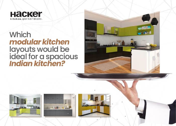 Which modular kitchen layouts would be ideal for a spacious Indian kitchen?