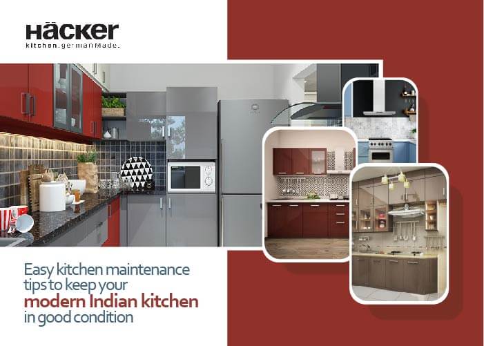 Easy kitchen maintenance tips to keep your modern Indian kitchen in good condition