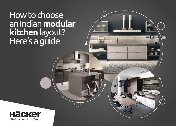 How to choose an Indian modular kitchen layout? Here’s a guide