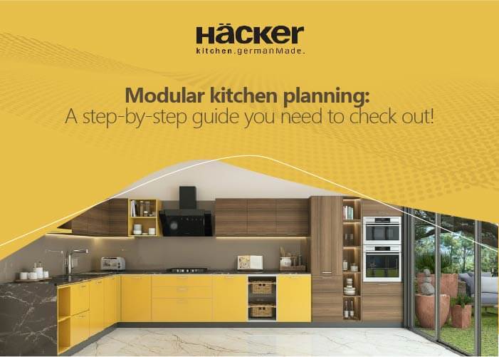 Modular kitchen planning:  A step-by-step guide you need to check out!