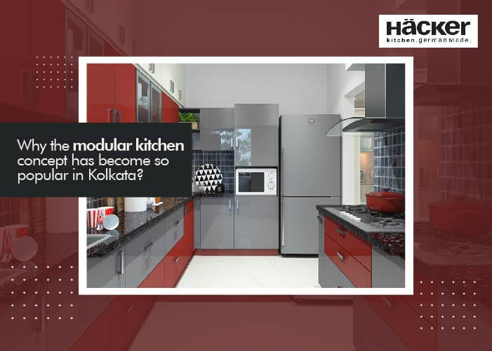 Why the modular kitchen concept has become so popular in Kolkata?