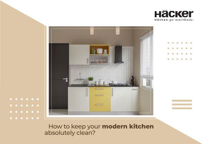 How to keep your modern kitchen absolutely clean