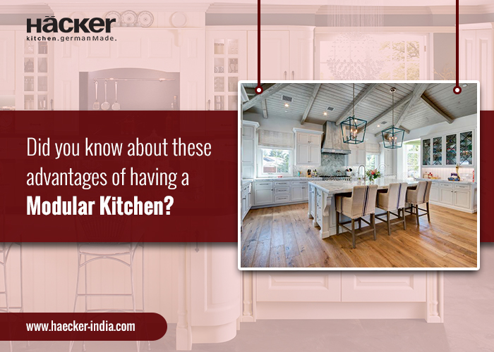 Did You Know About These Advantages of Having a Modular Kitchen
