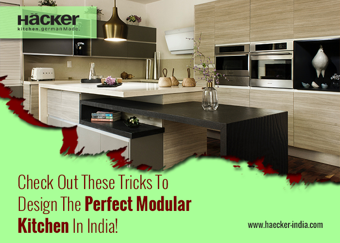 Check Out These Tricks To Design The Perfect Modular Kitchen In India!