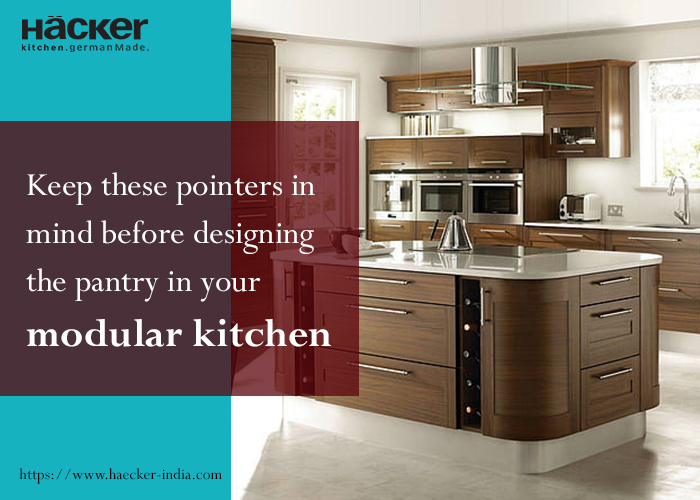 Keep These Pointers in Mind Before Designing The Pantry in Your Modular Kitchen
