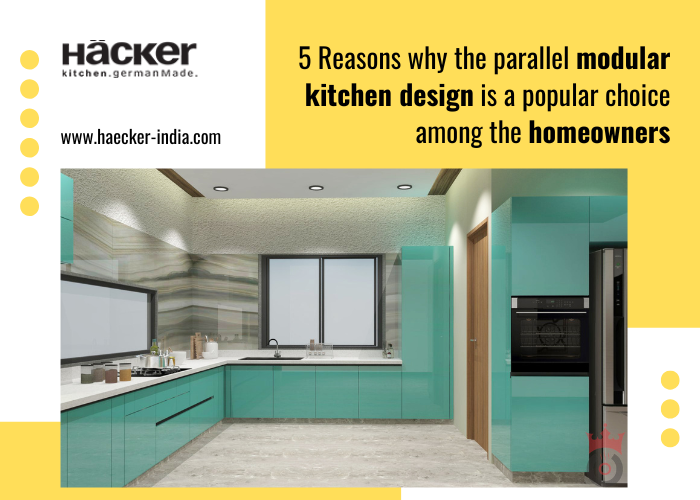 5 Reasons Why The Parallel Modular Kitchen Design Is A Popular Choice Among The Homeowners