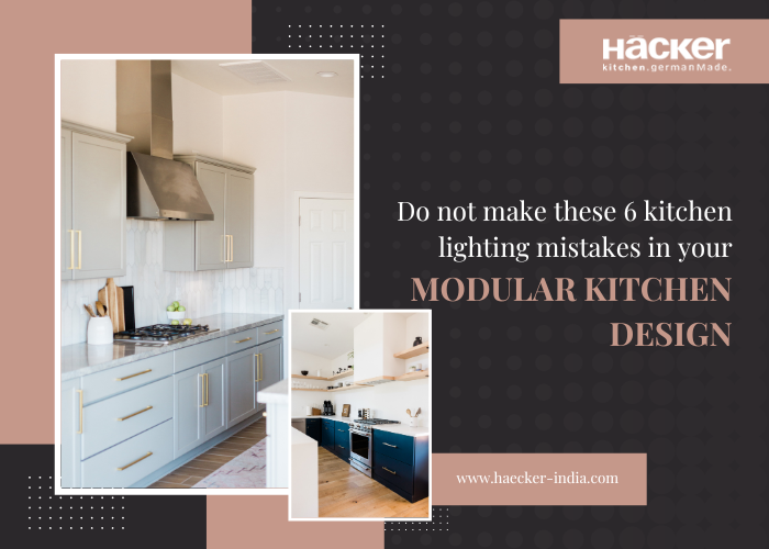 Do Not Make These 6 Kitchen Lighting Mistakes In Your Modular Kitchen Design
