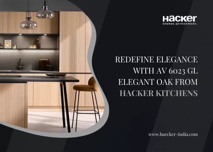 Redefine elegance with AV 6023 GL Elegant Oak from Hacker Kitchens