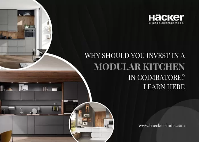 Why Should You Invest in a Modular Kitchen in Coimbatore? Learn Here