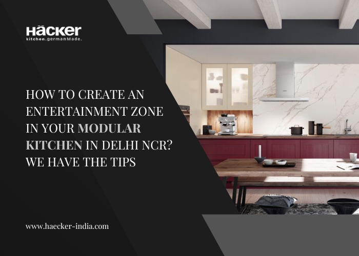 How To Create An Entertainment Zone In Your Modular Kitchen In Delhi NCR? We Have The Tips