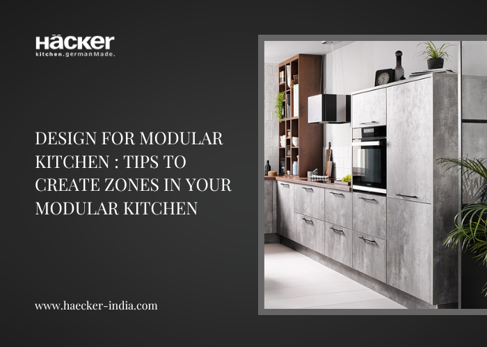 Design For Modular Kitchen: Tips To Create Zones In Your Modular Kitchen