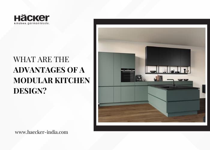 What are the advantages of a modular kitchen design?