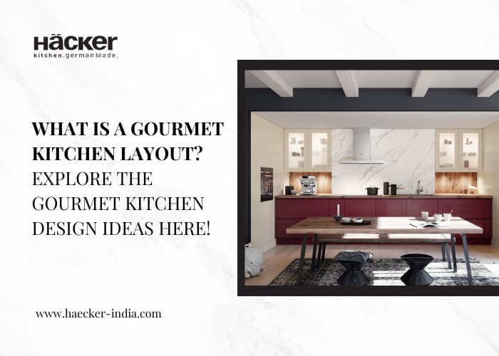 What is a gourmet kitchen layout? Explore the gourmet kitchen design ideas here!