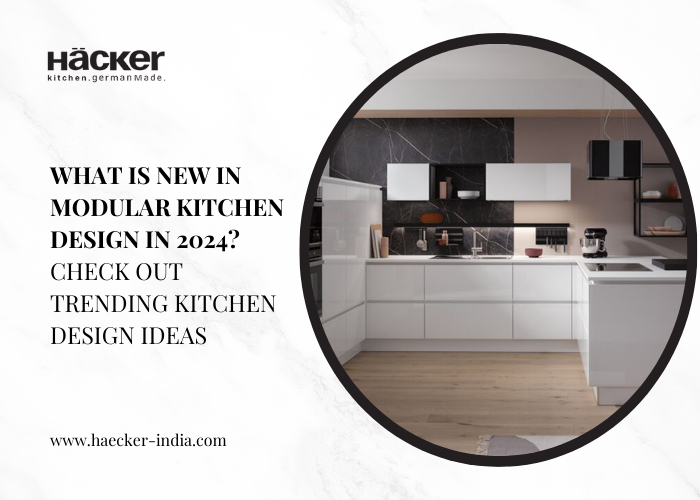 What is new in modular kitchen design in 2024 Check out trending kitchen design ideas