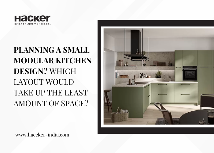 Planning a small modular kitchen design? Which layout would take up the least amount of space?