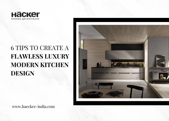 6 tips to create a flawless luxury modern kitchen design