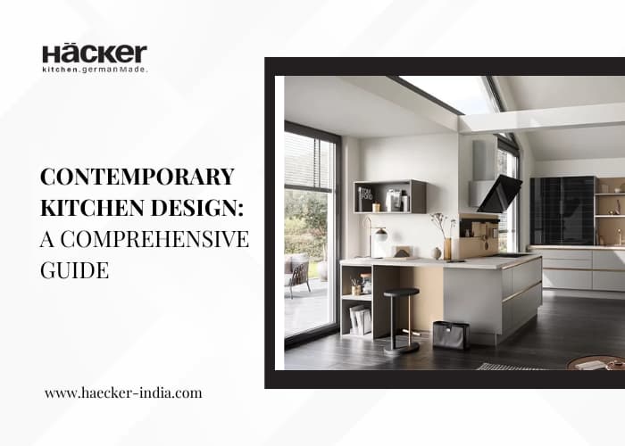 Contemporary kitchen design: A comprehensive guide